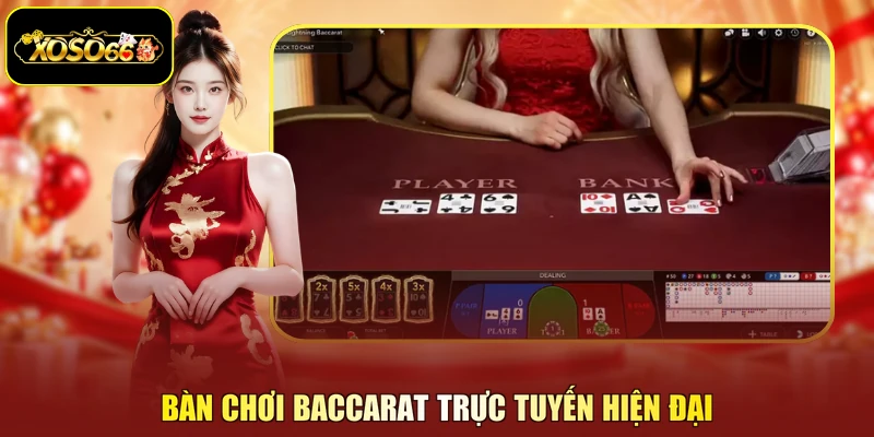 Bàn chơi Baccarat trực tuyến hiện đại