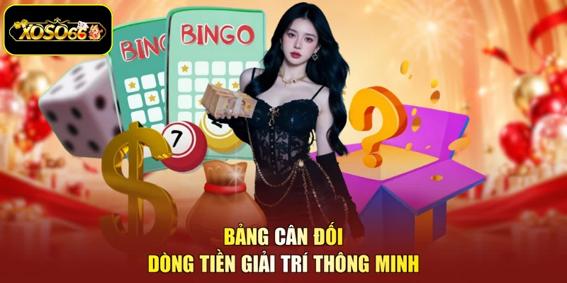 Bảng cân đối dòng tiền giải trí thông minh