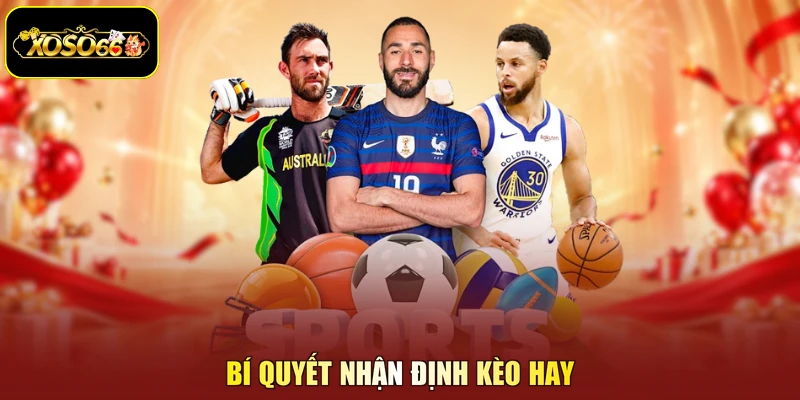 Bí quyết nhận định kèo hay