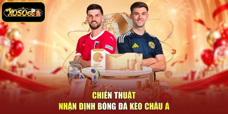 Chiến thuật nhận định bóng đá kèo châu Á