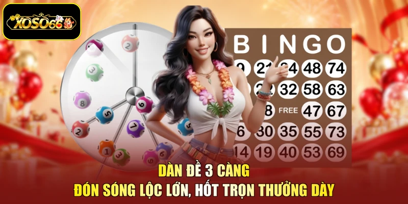Dàn Đề 3 Càng - Đón Sóng Lộc Lớn, Hốt Trọn Thưởng Dày