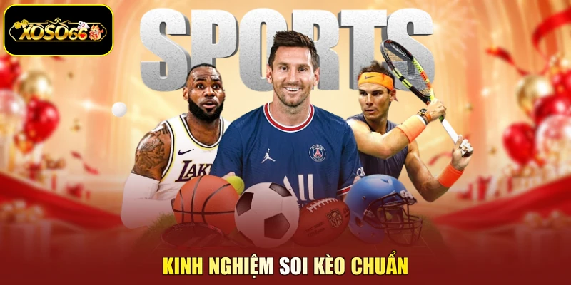 Kinh nghiệm soi kèo chuẩn