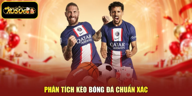 Phân tích kèo bóng đá chuẩn xác