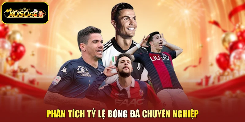 Phân tích tỷ lệ bóng đá chuyên nghiệp