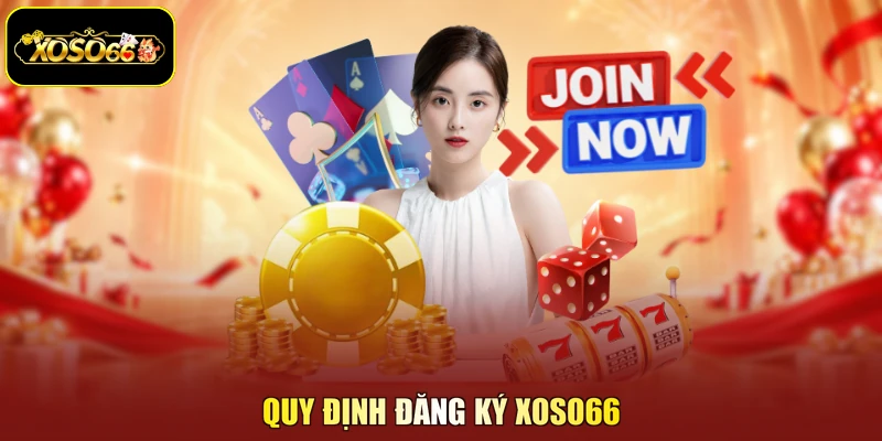 Quy định đăng ký XOSO66