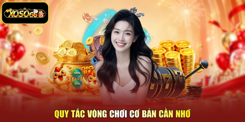 Quy tắc vòng chơi cơ bản cần nhớ