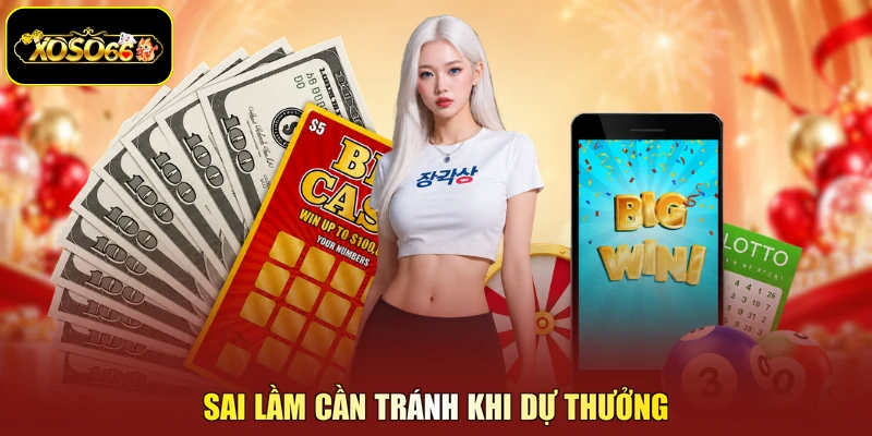 Sai lầm cần tránh khi dự thưởng