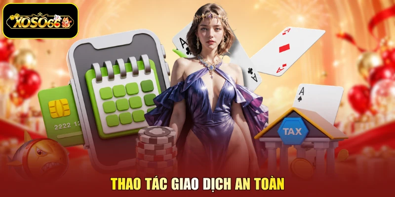 Thao tác giao dịch an toàn