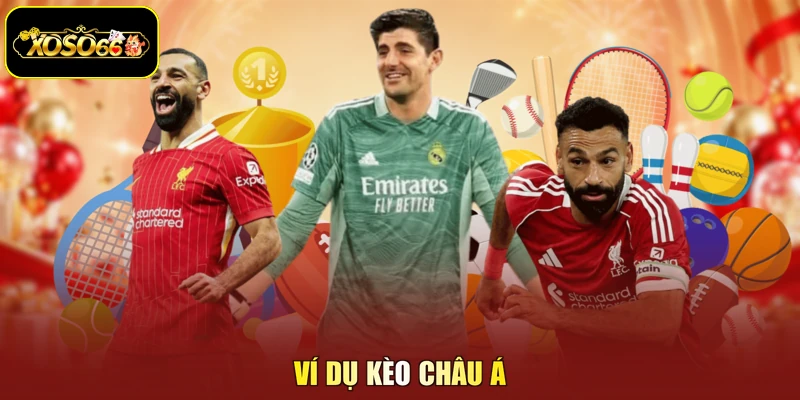 Ví dụ kèo châu Á